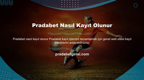 Pradabet Nasıl Kayıt Olunur